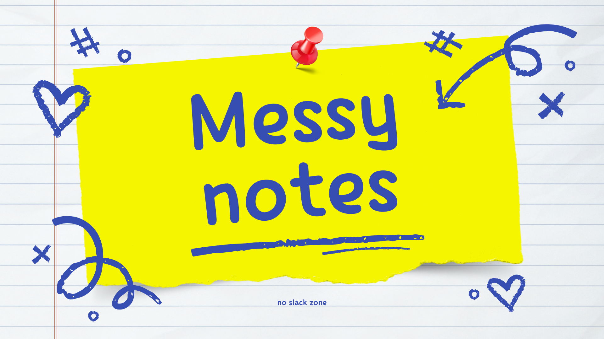 Messy Notes