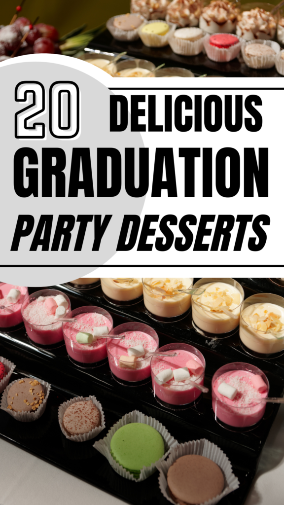Graduation party dessert ideas